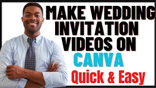 HOW TO MAKE WEDDING INVITATION VIDEOS ON CANVA 2024