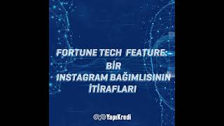 Fortune Tech Feature: Bir Instagram Bağımlısının İtirafları