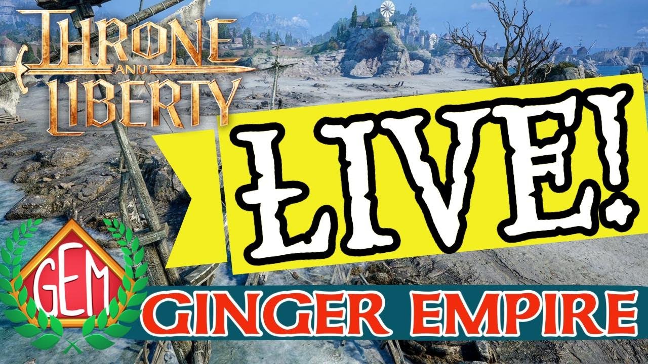 🔴Throne and Liberty Live! Level 50! Gear Grind🔴
