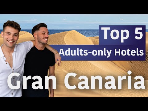 Top 5 Adults-Only Hotels on Gran Canaria - Ultimate Travel Guide