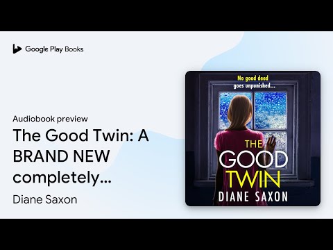 The Good Twin: A completely gripping… by Diane Saxon · Audiobook preview