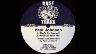 Paul Johnson - She's So Smooth