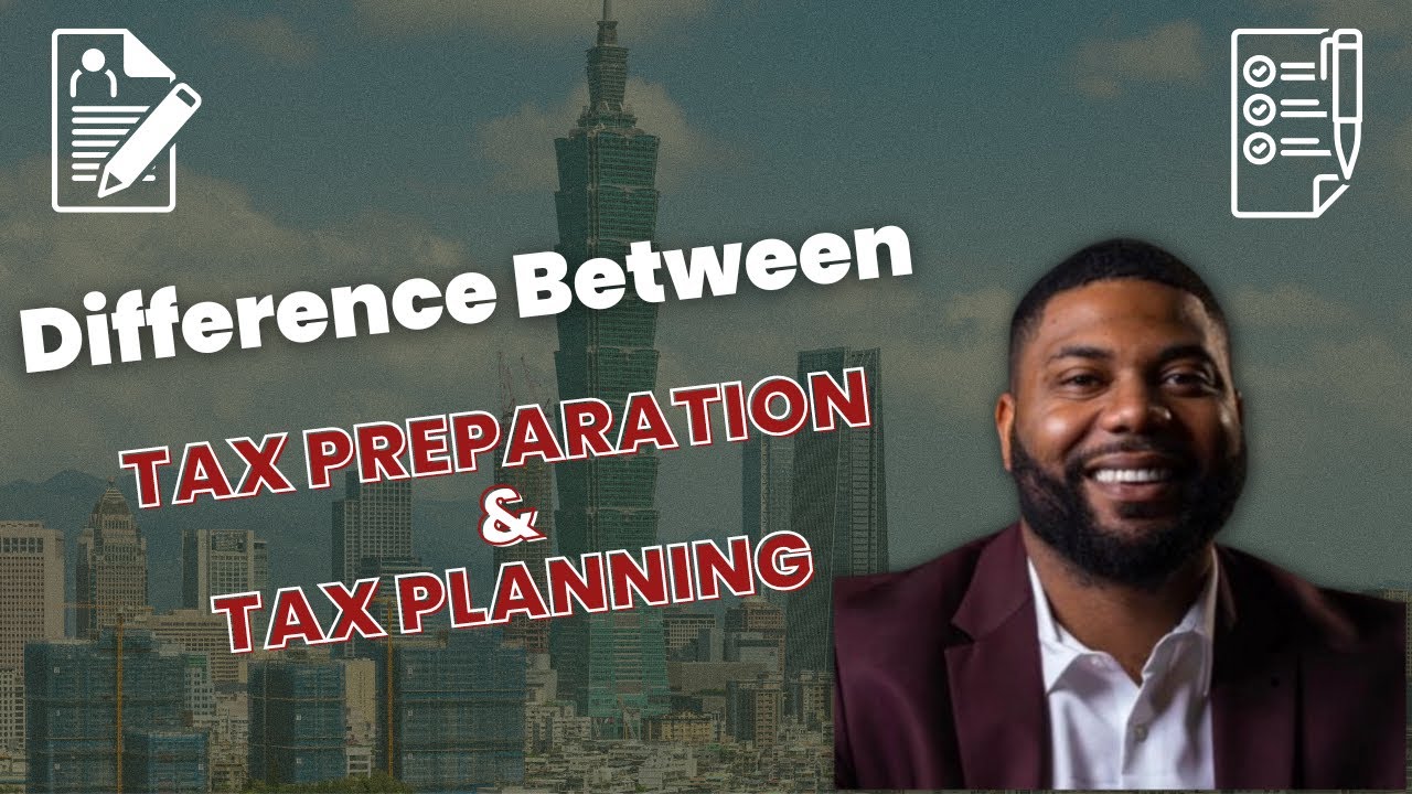 Tax Preparation Vs. Tax Planning: What's the Difference?