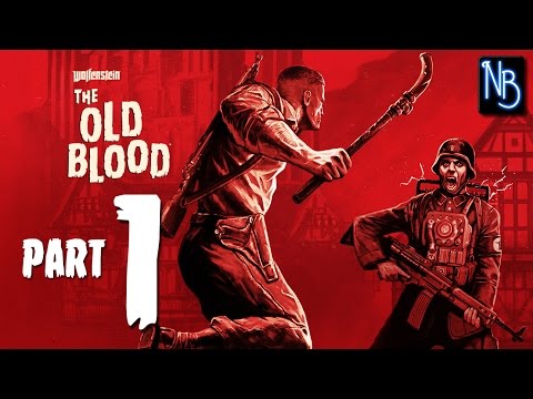 Wolfenstein The Old Blood Walkthrough Part 1 No Commentary