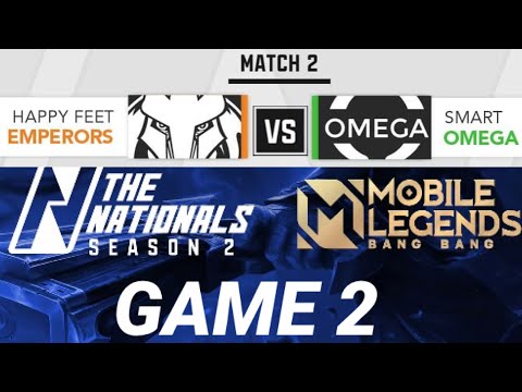 (GAME 2) The Nationals MLBB Season 2 - HAPPY FEET EMPERORS vs. SMART OMEGA