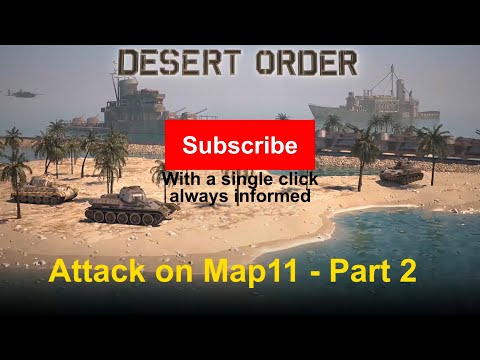 Desert Order: Attack on Map11 - Part 2 (English)