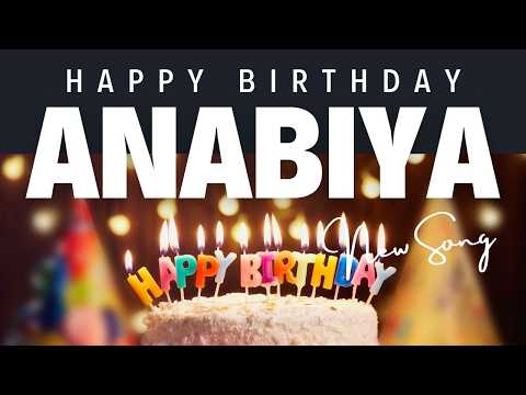 Happy Birthday Anabiya Song 🎂 | A Beautiful Musical Wish for Her