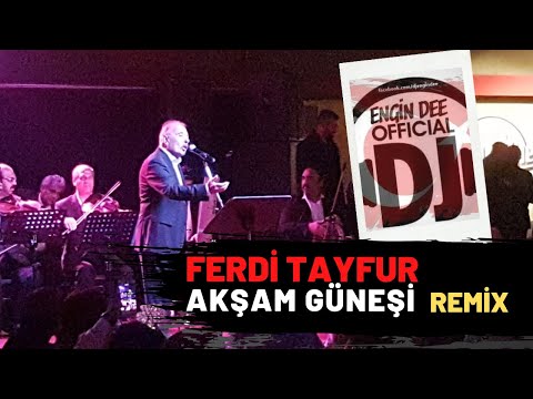 Ferdi Tayfur - Akşam Güneşi / Remix : Dj Engin Dee