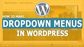 How to Make Drop Down Menus in WordPress