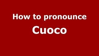 How to pronounce Cuoco