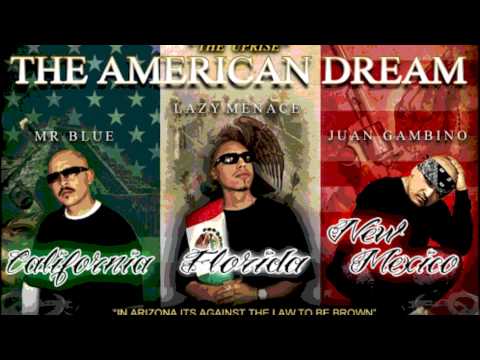 Mr Blue Ft Lazy Menace & Juan Gambino - My American Dream