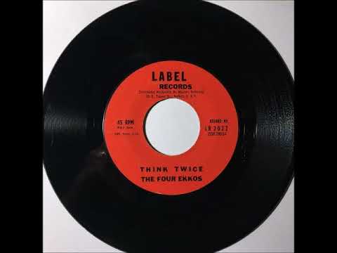 Four Ekkos - Think Twice ~ RARE OBSCURE teen doo wop teenage