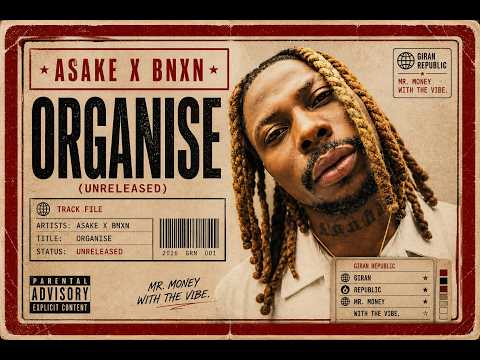 Asake & BNXN &ndash; Organise 🔥 (Unreleased) | M$NEY Sound