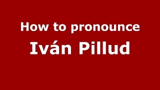 How to pronounce Iván Pillud