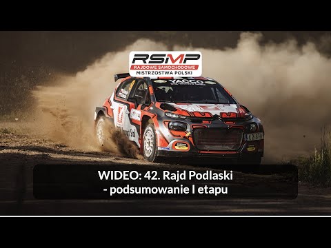 42. Rajd Podlaski: podsumowanie I etapu