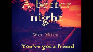 James Taylor-you&#39;ve got a friend (wet skies cover)