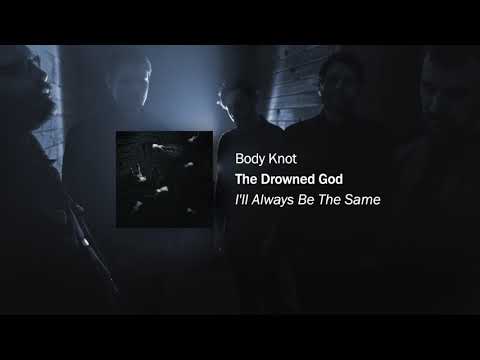 The Drowned God - Body Knot