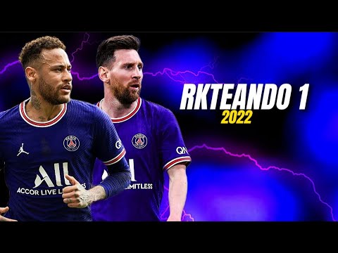 Lionel Messi & Neymar Jr • RKTEANDO 1 • E.C.V, DJ Mauri Mansilla | ²⁰²² HD