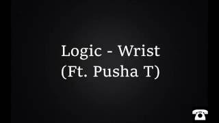 Logic - Wrist (Ft. Pusha) Lyric Video