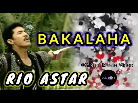 BAKALAHA - RIO ASTAR (OFFICIAL MUSIC VIDEO) LAGU OCU