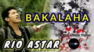 Download lagu BAKALAHA - RIO ASTAR mp3