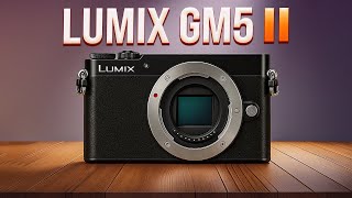 The SHOCKING Truth About Panasonic's Upcoming GM5 Mark II