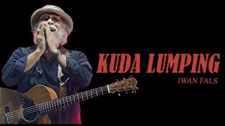 Download lagu IWAN FALS & SWAMI - KUDA LUMPING - LIRIK LAGU IWAN FALS SWAMI FULL ALBUM mp3