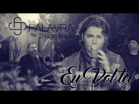 Banda Tua Palavra feat. Thiago Brado (Eu Voltei) Playlist Católica ヅ