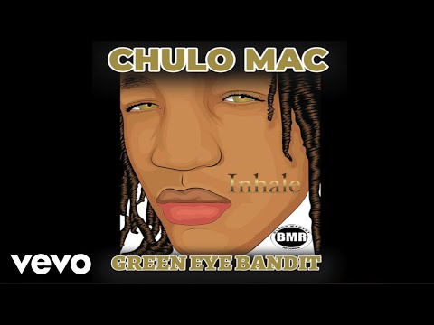 Chulo Mac - Inhale (Official Audio - Explicit)