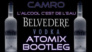 Camro ft Afrojack - L'alcool c'est de l'eau vs What We Live For (AtoMiX Bootleg)