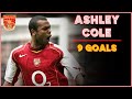 Ashley COLE All 9 Goals Arsenal 1999 2006 HD