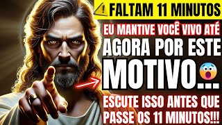 DEUS DIZ: FILHO, EU MANTIVE VOCÊ VIVE ATÉ AGORA POR ESTE MOTIVO...