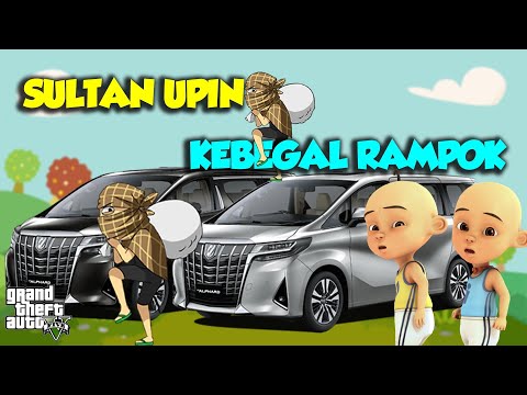 Mobil Alphard Sultan Upin Ipin KEBEGAL RAMPOK GANAS - GTA V Upin Ipin Episode Terbaru 684