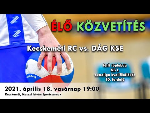 ÉLŐ közvetítés! Kecskeméti RC vs. DÁG KSE férfi röplabda mérkőzés
