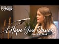 I Hope You Dance - Lee Ann Womack (Boyce Avenue ft. Mia Black acoustic cover) on Spotify & Apple