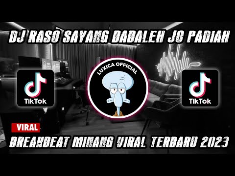 DJ RASO SAYANG BABALEH JO PADIAH BREAKBEAT‼️DJ MINANG VIRAL TERBARU 2023 | Luxica Remix Official