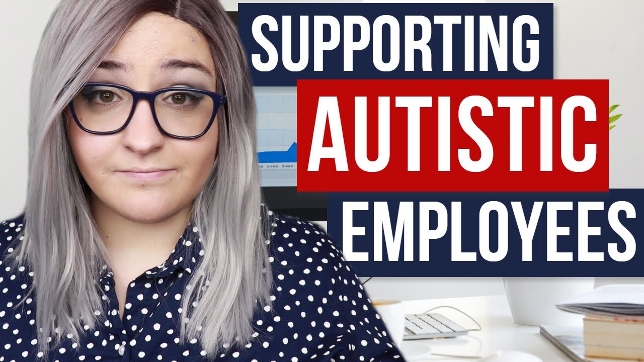 Supporting Autistic Employees at Work