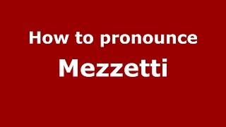 How to pronounce Mezzetti