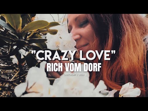 Rich Vom Dorf - Crazy Love