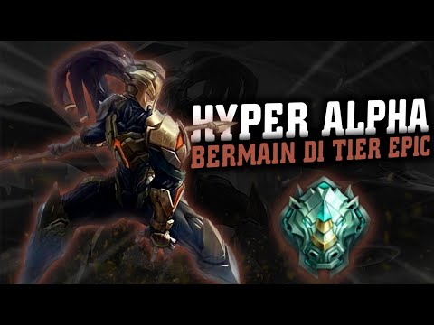 Menggunakan Hyper Alpha Di Epic Langsung Mendapatkan Maniac - Gameplay Hyper Alpha | Mobile Legend