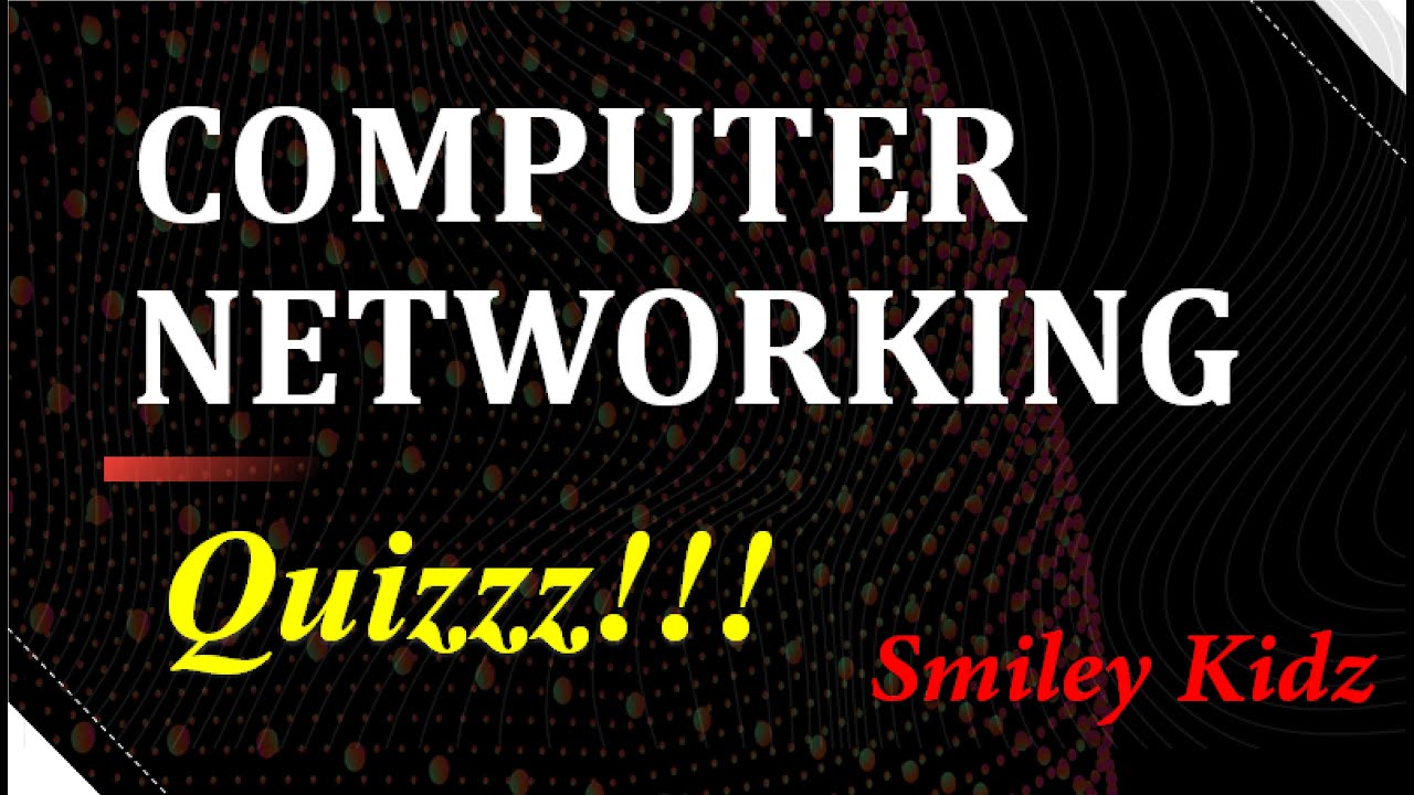 Quiz on Computer Networking | Computer Quiz | Part 1 | @SmileyKidz5