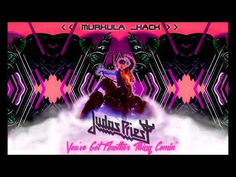 Judas Priest - You've Got Another Thing Comin' (Murkula _hack)