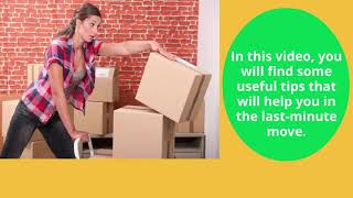 Moving In A Hurry? 5 Tips For The Last Minute Move