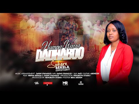 Sukare Bekela 0992732817 humna warra dadhaboo 