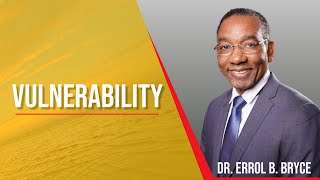 Vulnerability - Dr. Errol B. Bryce