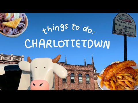 8 Things to Do in Charlottetown, Prince Edward Island