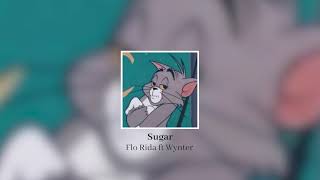 ❂ Sugar - Flo Rida ft Wynter (slowed + reverb) ❂