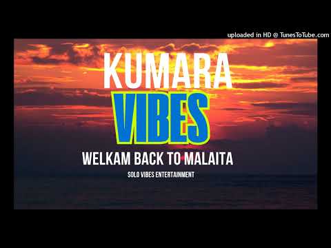 KUMARA VIBES |WELKAM BACK TO MALAITA |SOLO VIBES 2025