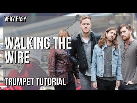 SUPER EASY: How to play Walking The Wire  by Imagine Dragon on Trumpet (Tutorial)