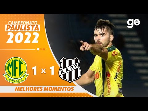 MIRASSOL 1 X 1 PONTE PRETA | MELHORES MOMENTOS | 9ª RODADA PAULISTA 2022 | ge.globo